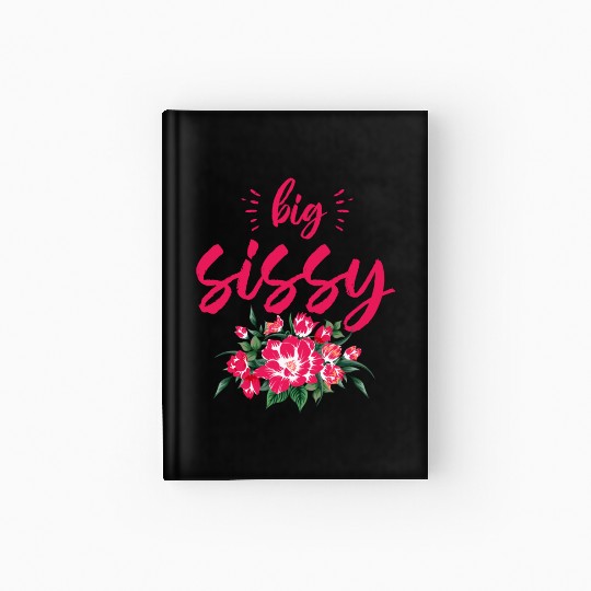 Big Sissy Hardcover Journal