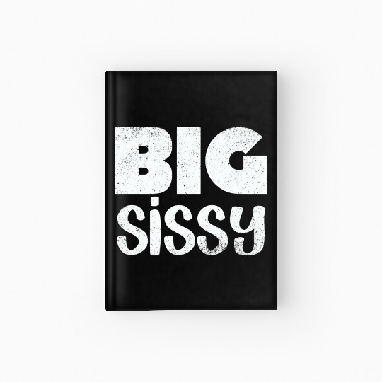 Big Sissy Hardcover Journal