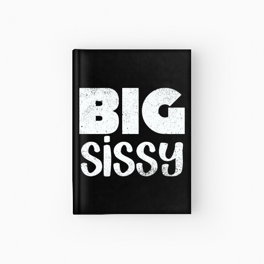 Big Sissy Hardcover Journal