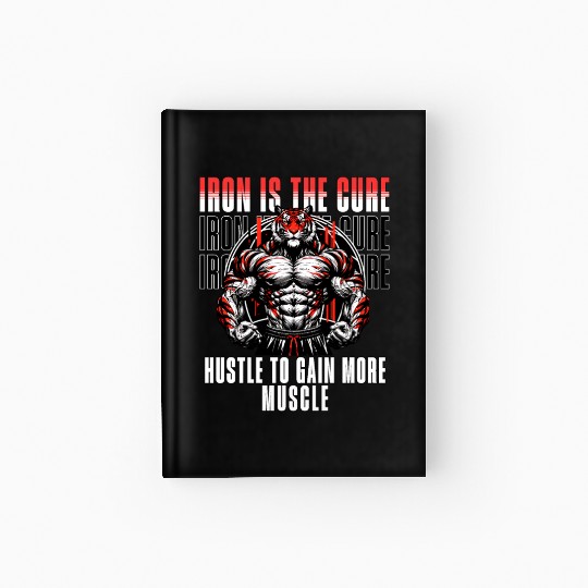 iron is the cure with bodybuliding tiger Hardcover Journal