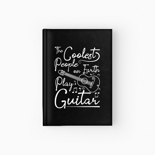 The coolest people on earth play guitar Hardcover Journal
