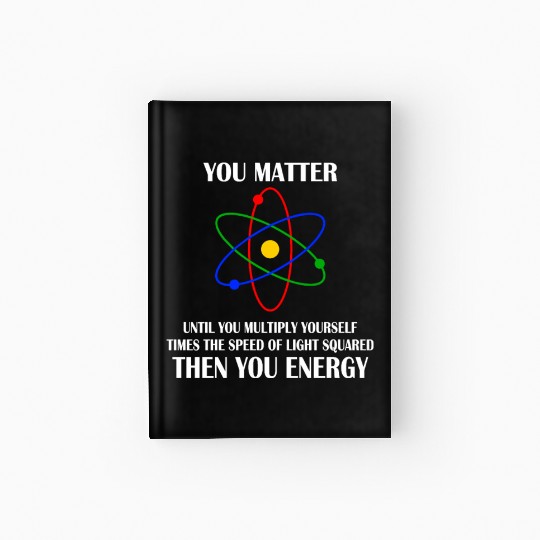 You Matter until you multiply yourself times Hardcover Journal