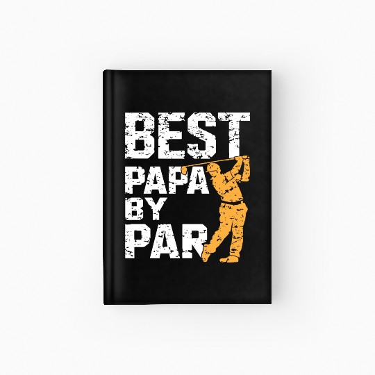 Best Papa By Par Golf Father's Day Grandpa Gift Hardcover Journal