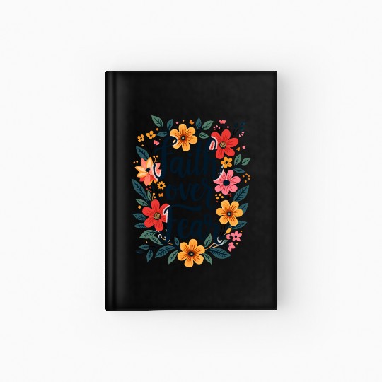 Faith Over Fear Christian Quote Flower Floral Hardcover Journal