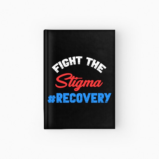 Fight The Stigma #Recovery Overdose Sobriety Hardcover Journal