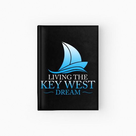 Florida Keys LIVING THE KEY-WEST DREAM Sailor Hardcover Journal