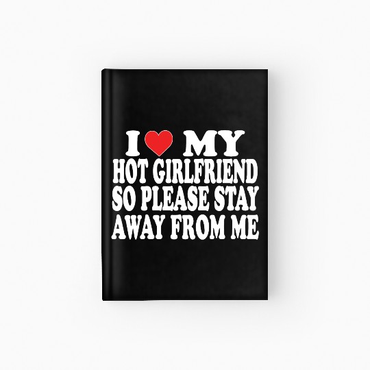 I Love My Boyfriend Hardcover Journal | Cute Romantic Hardcover Journal