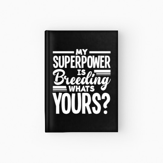 My Superpower Is Breeding Highland Cow Hardcover Journal