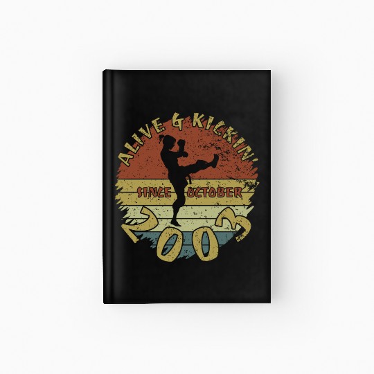 21st birthday Alive and kickin since 10/2003 Hardcover Journal
