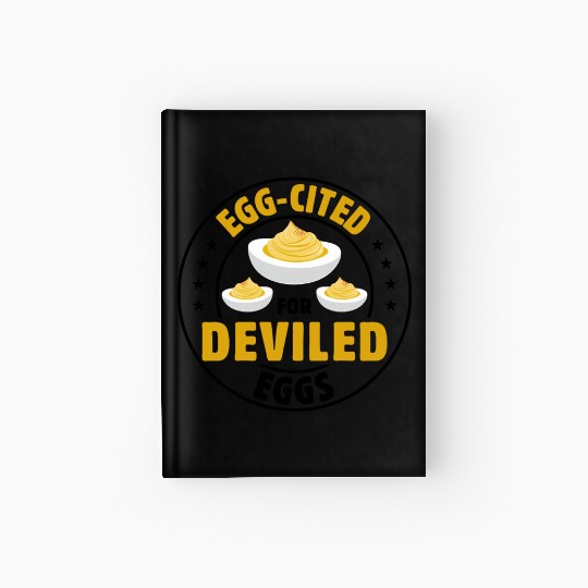 Funny Deviled Eggs Designs For Deviled Egg Lover Hardcover Journal