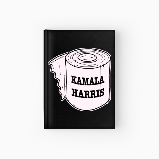 Kamala Harris Toilet Paper LIKE US ON FACEBOOK # Hardcover Journal