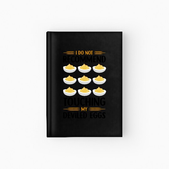 Funny Deviled Eggs Designs For Deviled Egg Lover Hardcover Journal