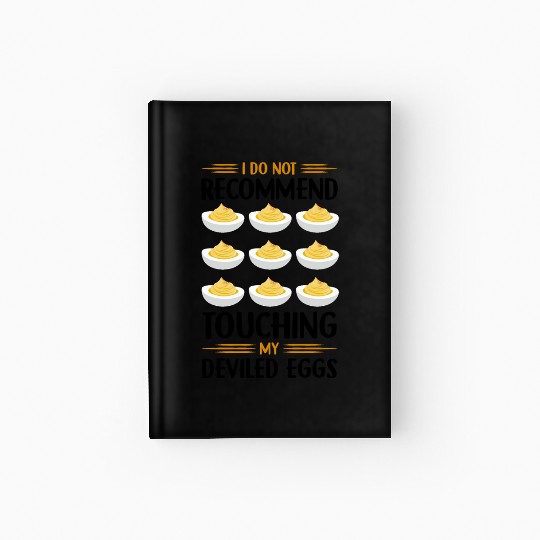 Funny Deviled Eggs Designs For Deviled Egg Lover Hardcover Journal