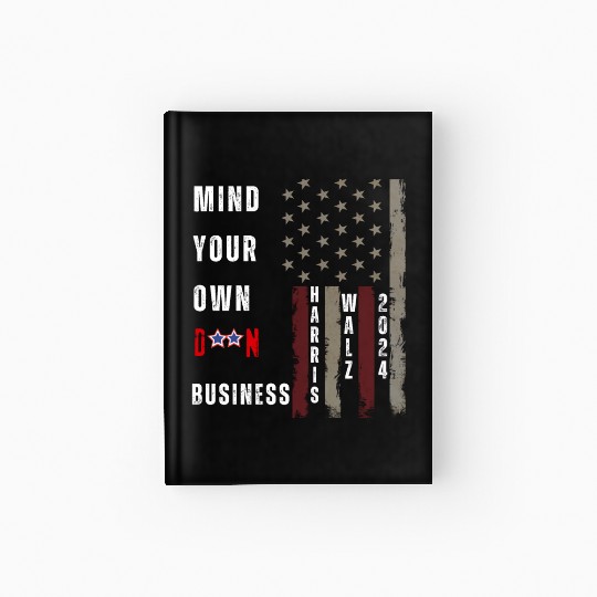 Mind Your Own Damn Business Hardcover Journal