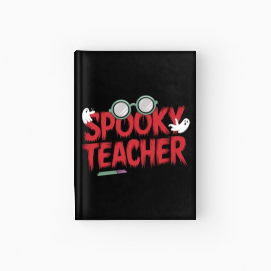 Teacher Spooky Education Funny Gift idea Hardcover Journal