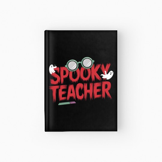 Teacher Spooky Education Funny Gift idea Hardcover Journal