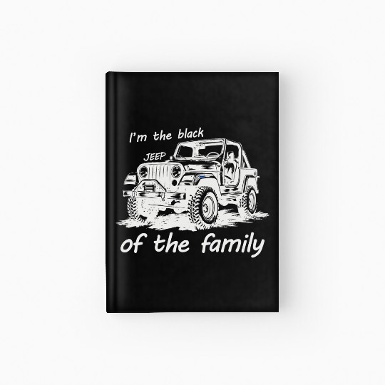 I'm the black jeep of the family Hardcover Journal