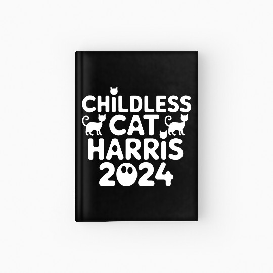 Childless Cat lady Kamala Harris Hardcover Journal