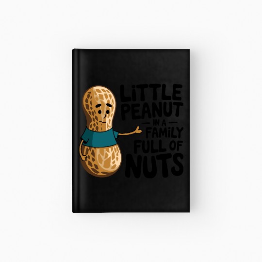 Little Peanut in A Family Full of Nuts Print Baby Hardcover Journal