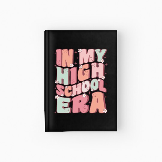 In My High School Era Cute Groovy Back to School Hardcover Journal
