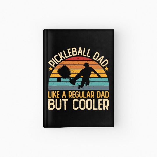Pickleball Dad | Pickleball Player Funny Father's Hardcover Journal