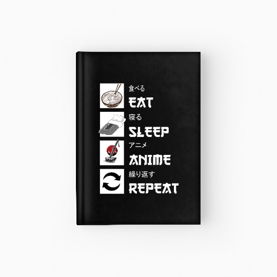 Eat sleep anime repeat manga Hardcover Journal