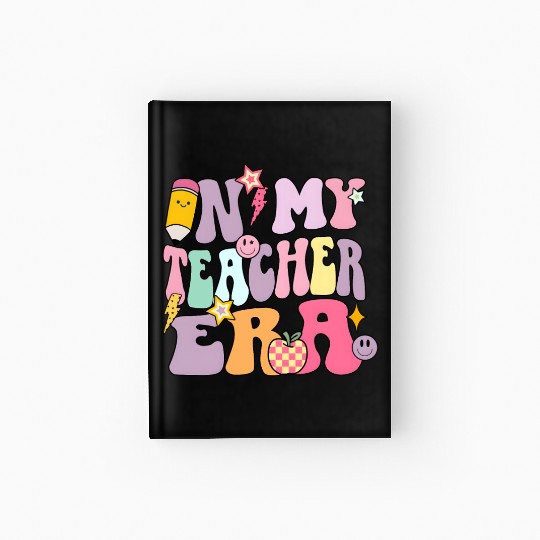 In my Teacher Era Hardcover Journal