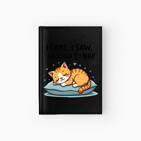 Cute Cat Nap Lover Funny Sleepy Naptime Humor Hardcover Journal
