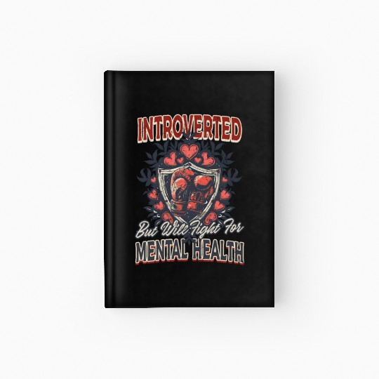 Depression Awareness Introverted Fight Mental Heal Hardcover Journal