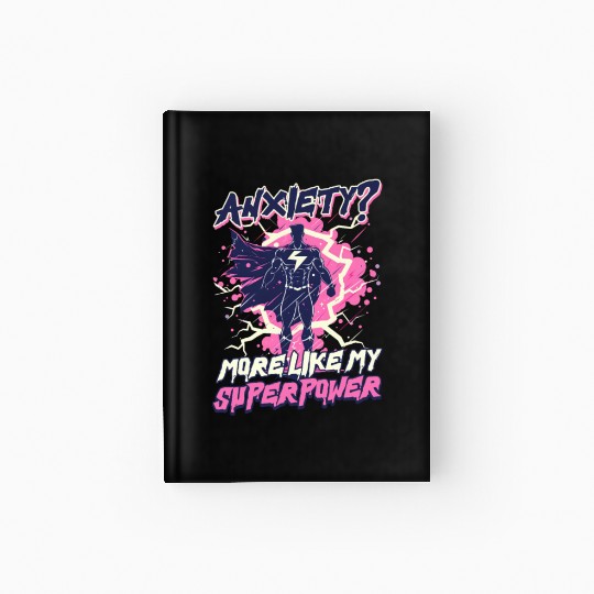 Depression Awareness Anxiety Like My Power Hardcover Journal
