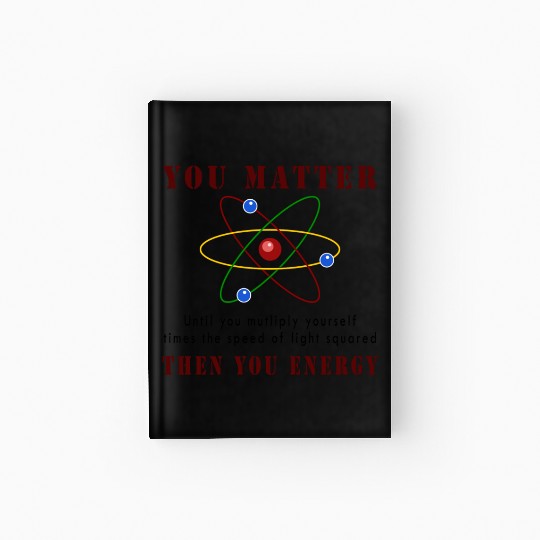 You matter you energy Hardcover Journal