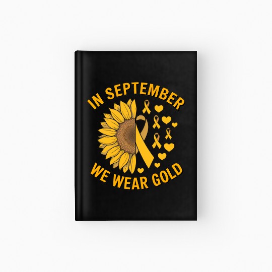 September We Wear Gold Childhood Cancer Awareness Hardcover Journal