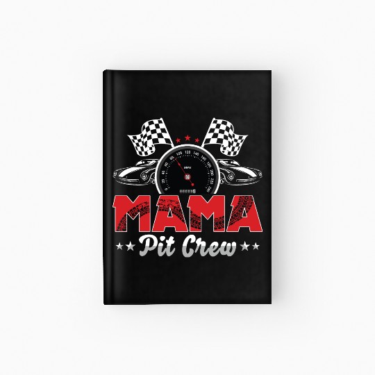 Mama Pit Crew RaceCar Birthday Party Racing Family Hardcover Journal