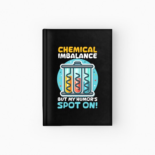 Depression Awareness Chemical Imbalance Humor Hardcover Journal
