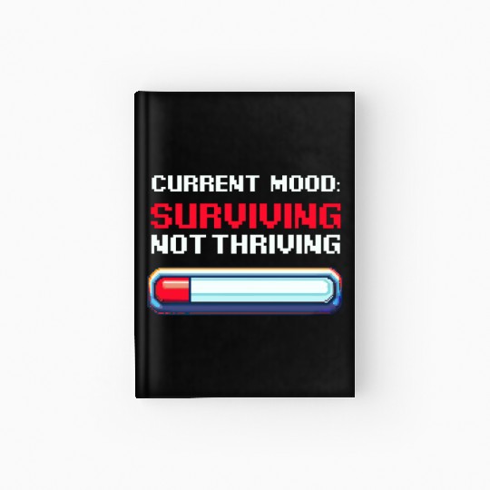 Depression Awareness Surviving, Not Thriving Hardcover Journal