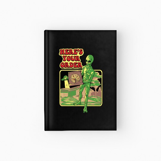 Alien Brings You Pizza from Extra-terrestrial Hardcover Journal