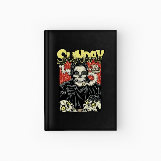 Sunday I'm not Doing Shit Today Horror Version Hardcover Journal