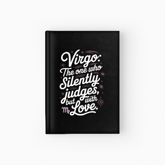 Funny Virgo Zodiac Quote Hardcover Journal