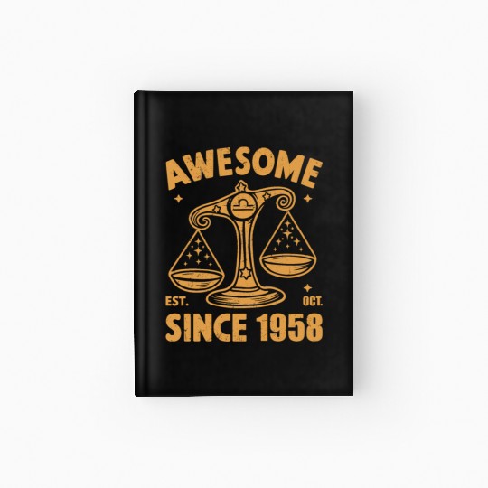 Awesome Since 1958 Libra Zodiac Birthday October Hardcover Journal