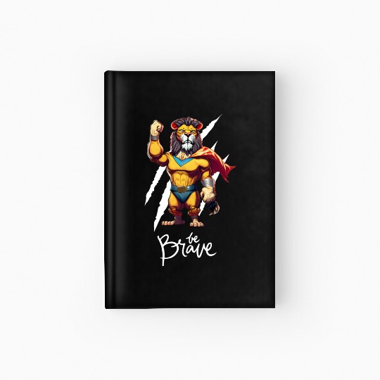 Majestic Courage: Superhero Lion "Be Brave" Hardcover Journal