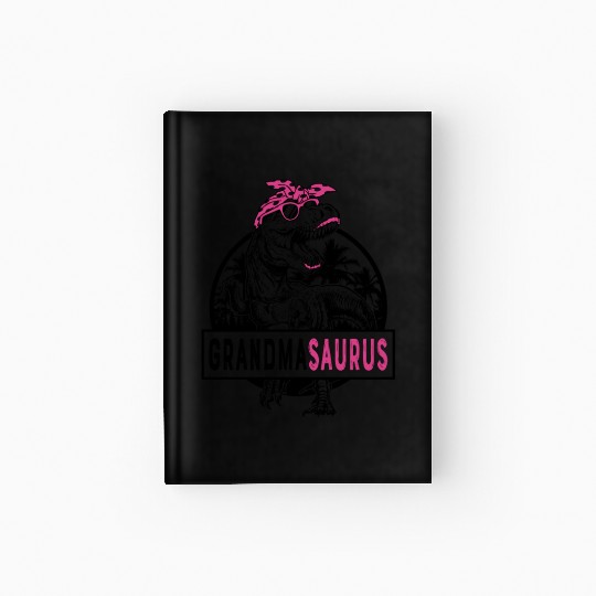 Grandmasaurus Fun Grandmasaurus Mother's Day 1WH8 Hardcover Journal