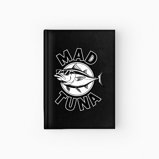 Quotes mad tuna Hardcover Journal