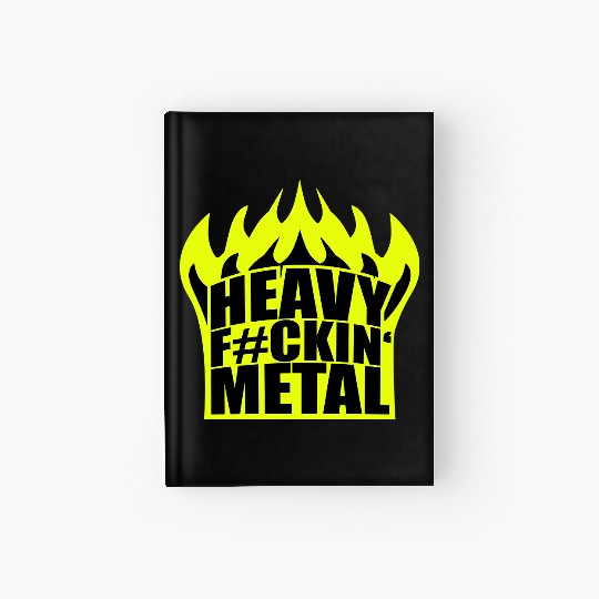 Heavy F#ckin' Metal Hard Rock Fun Music Text Quote Hardcover Journal