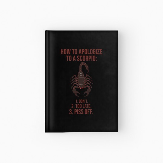 How to Apologize to a Scorpio Funny Guide Hardcover Journal