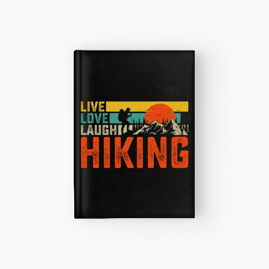 Live love laugh hiking Hardcover Journal