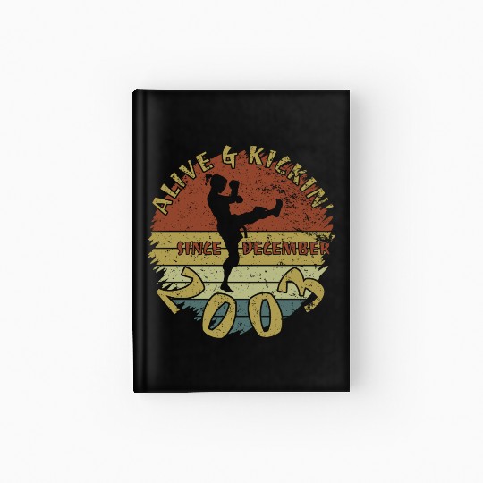 21st birthday Alive and kickin since 12/2003 Hardcover Journal