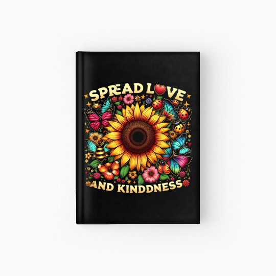 Spread Love & Kindness Sunflower Design Hardcover Journal