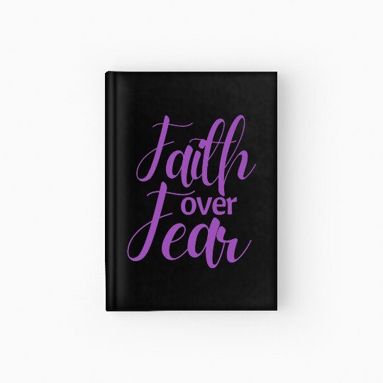 Faith Over Fear Hardcover Journal