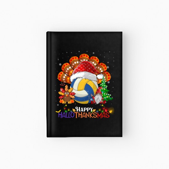 Volleyball Turkey Gnome Happy Hallothanksmas Hardcover Journal