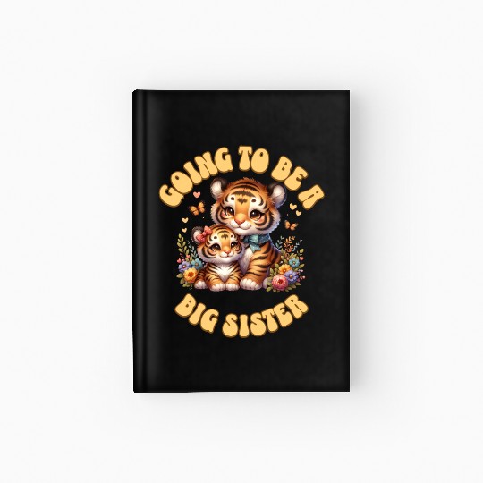 Become A Big Sister Sweet Tiger Hardcover Journal